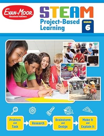 Steam Project-Based Learning, Grade 6 Teacher Resource : Evan-Moor ...