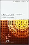 El mundo en ruta de colisi&Atilde;&sup3;n, y otros escritos (Cuadernos de trabajo) (Spanish Edition)