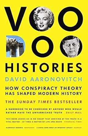 Voodoo Histories: How Conspiracy Theory Has Shaped Modern History