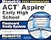 ACT Aspire Early High School Flashcard Study System: ACT Aspire Test Practice Questions & Exam Review for the ACT Aspire Assessments