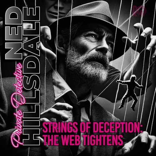 Ned Hillsdale, The Web Tightens
