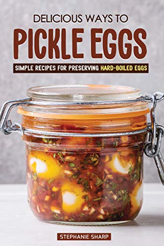 Delicious Ways to Pickle Eggs: Simple Recipes for Preserving Hard-Boiled Eggs