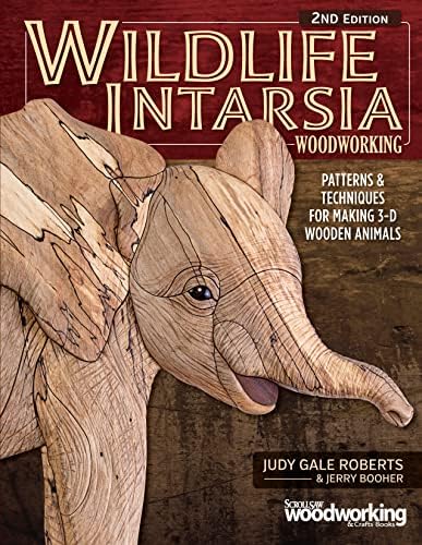 Wildlife Intarsia Woodworking, 2nd Edition: Patterns & Techniques for Making 3-D Wooden Animals (Fox Chapel Publishing)