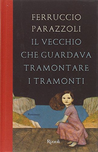 Il Vecchio Che Guardava Tramontare I Tramonti