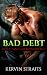 Bad Debt Book 4: Reluctant Gay BDSM (Bad Debt - Reluctant Gay BDSM)