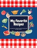 my favorite recipes: gather all your favorite recipes in one place