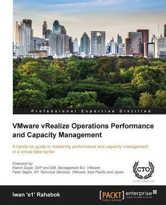 [(VMware Vrealize Operations Performance and Capacity Management)] [By (author) Iwan Rahabok] published on (December, 2014)