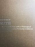 Ruth: A New Translation with a Philological Commentary and a Formalist-Folklorist Interpretation (The Johns Hopkins Near Eastern Studies)