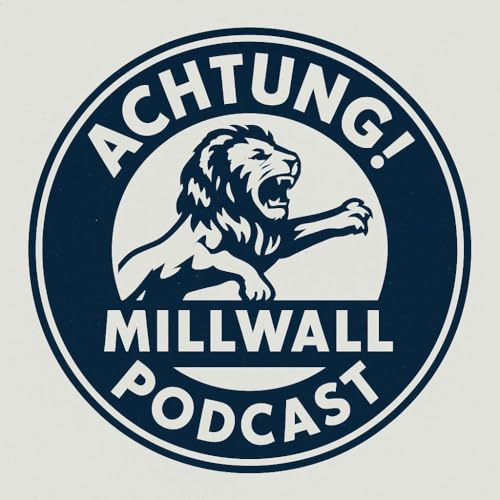 Achtung! Millwall 804 | Blackburn loss reaction with Ro Huish and our Northern Correspondent John Shipman Podcast Por  arte d
