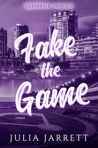 Fake The Game (Vancouver Tridents Book 2)