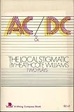 AC/DC and the Local Stigmatic by Heathcote Williams (1973-05-31)