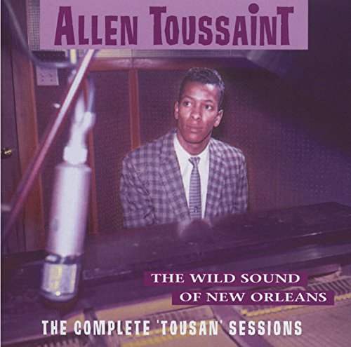 The Wild Sound Of New Orleans: The Complete 'Tousan' Sessions