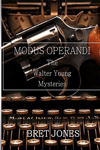 Modus Operandi: The Walter Young Mysteries (English Edition) - Jones, Bret