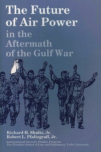 CREATESPACE The Future of Air Power in the Aftermath of the Gulf W