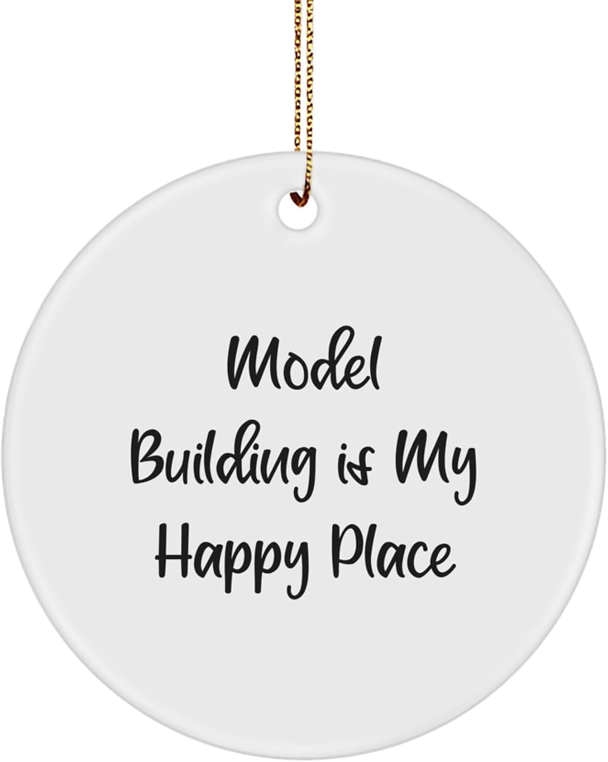 Funny Model Building Gifts for Men from Family, Model Building is My Happy Place Circle Ornament, Christmas Unique Gifts