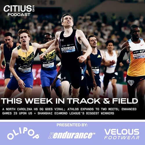 This Week In Track & Field: A North Carolina HS DQ Goes Viral; ATHLOS Expands To Two Meets; Enhanced Games Is Upon Us + Shanghai Diamond League&rsquo;s Biggest Winners
