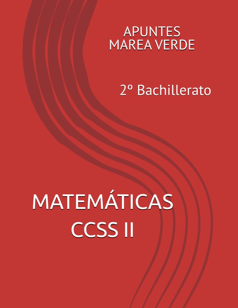 MATEMÁTICAS CCSS II: 2º Bachillerato (Matemáticas ESO y Bachillerato)