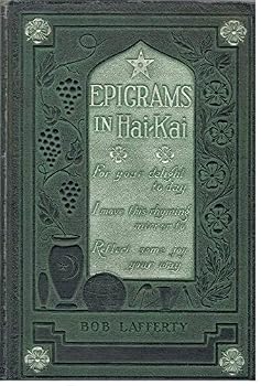 Scores of Cheerful Epigrams in Hai Kai Form and With Sketches