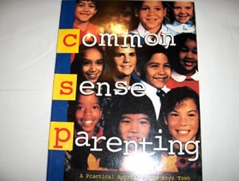 Paperback Common Sense Parenting: A Practical Approach from Boys Town Book