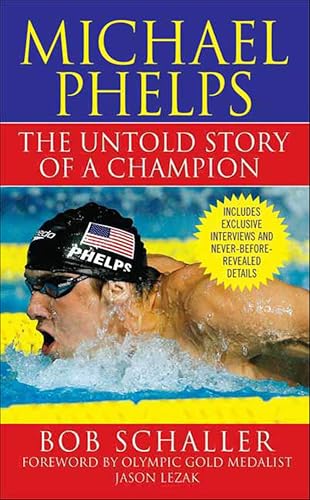 Michael Phelps: The Untold Story of a Champion