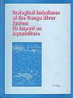 Ecological Imbalance of the Ganga River System 8170351952 Book Cover