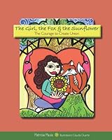 The Girl, the Fox and the Sunflower: The Courage to Create Union 1676845097 Book Cover