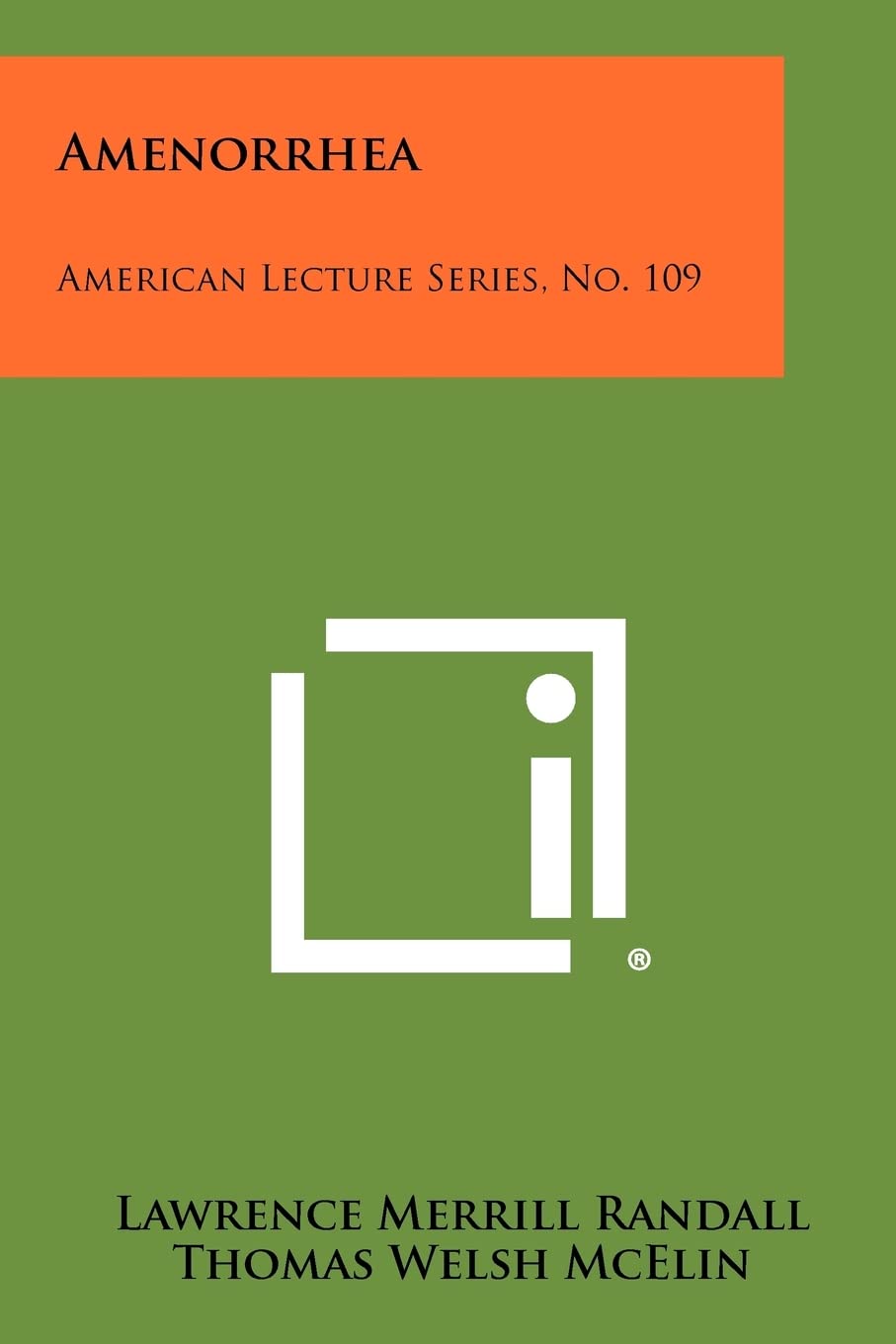 Amenorrhea: American Lecture Series, No. 109