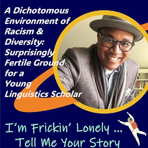 Hiram L. Smith, PhD - A Dichotomous Environment of Racism & Diversity: Surprisingly Fertile Ground for a Young Linguistic Scholar