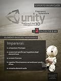  Unity: realizza il tuo videogioco in 3D. Livello 2 (Esperto in un click) (Italian Edition)