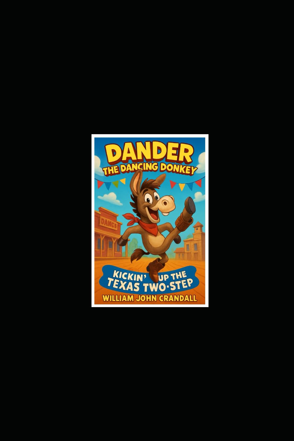 Dander the Dancing Donkey: Kickin' Up the Texas Two-Step