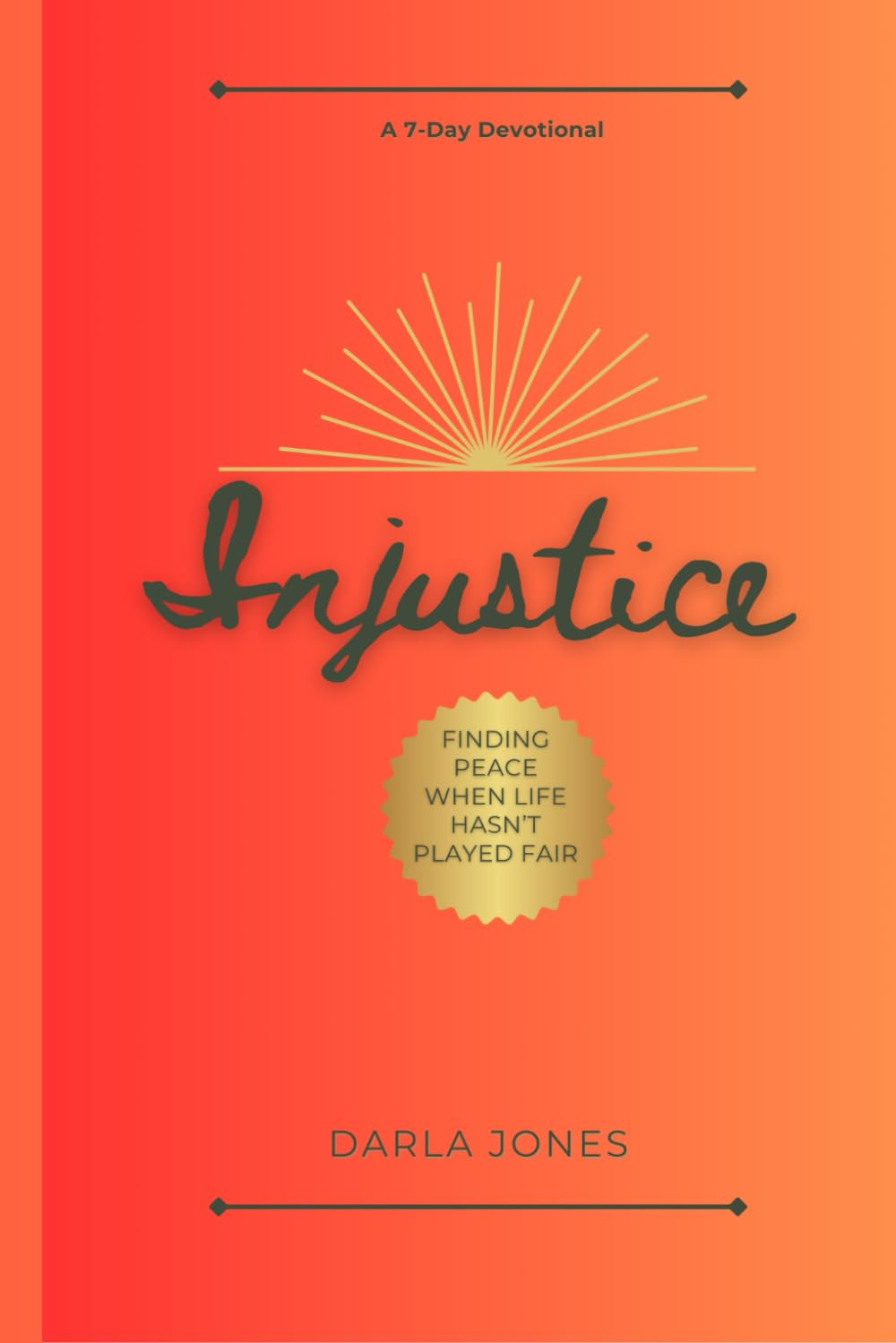 Injustice: Finding Peace When Life Hasn’t Played Fair (Christian Living)