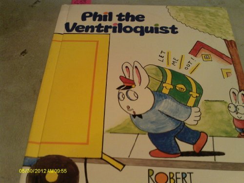 Phil the Ventriloquist 0688079873 Book Cover