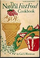 The Natural Fast Food Cookbook 0914718525 Book Cover