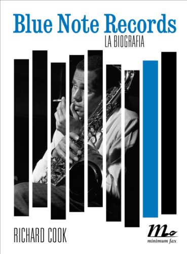 Blue Note Records. La biografia (Sotterranei Vol. 151) (Italian Edition)