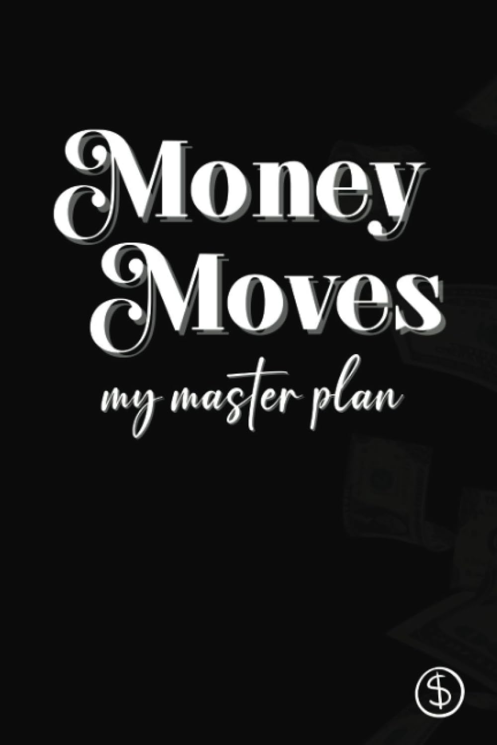 Money Moves: Blank Lined Journal