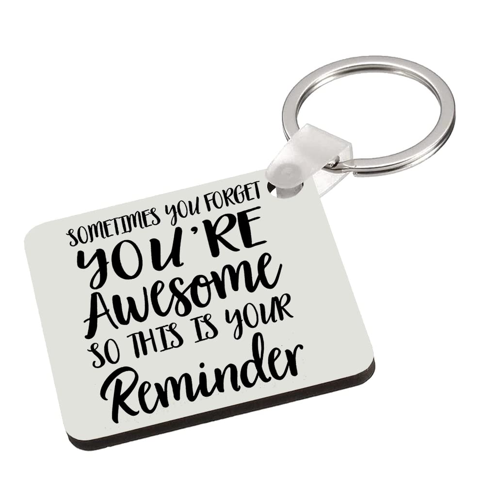 Giftme Sometimes You Forget You’re Awesome so this is your reminder Key Ring Keychain MDF Key ring Keepsake, Family, Sentimental present. (MDF Keyring)