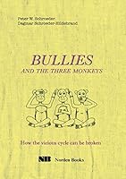 Bullies and the Three Monkeys 0987821628 Book Cover