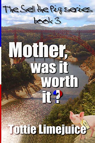Mother Was It Worth It (Sell the Pig)