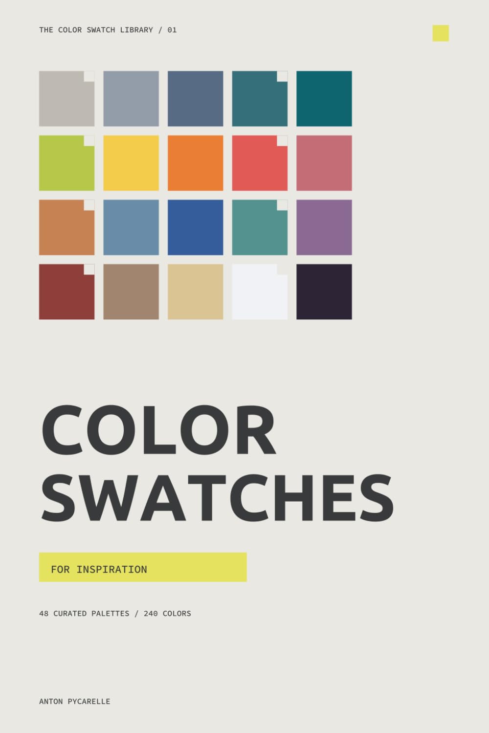 Color Swatches for Inspiration: 48 curated palettes for design, art and everyday ideas (The Color Swatch Library)