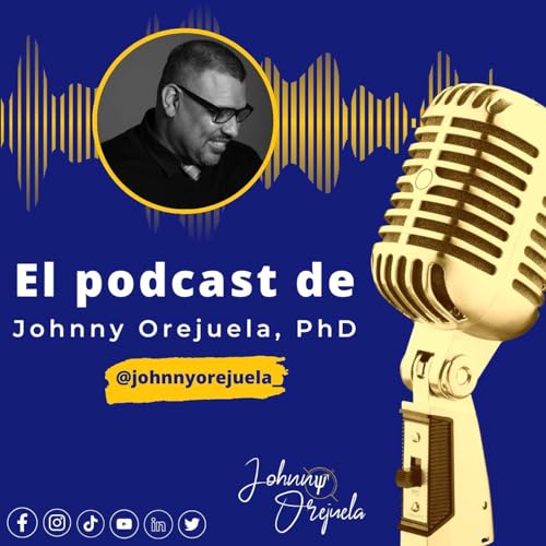『El podcast del Dr. Johnny Orejuela: Ciencia con conciencia』のカバーアート