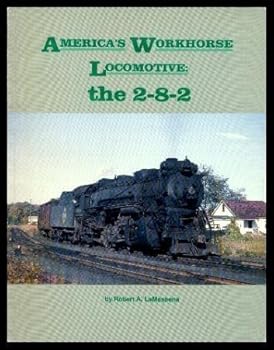 Paperback America's Workhorse Locomotive: The 2-8-2 Book