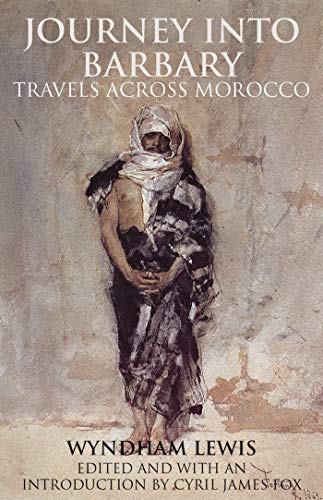 Journey into Barbary: Travels Across Morocco (Tauris Parke Paperbacks)