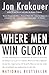Where Men Win Glory: The Odyssey of Pat Tillman