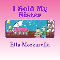 I Sold My Sister 1511972890 Book Cover