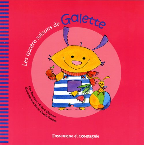 QUATRE SAISONS DE GALETTE -LES [Paperback] Rousseau, Lina; Chiasson, Robert and Favreau, Marie-Claude