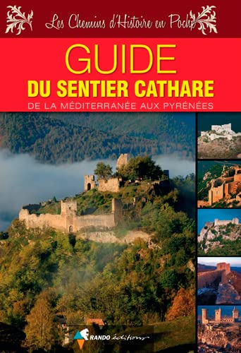 Sentier Cathare Guide de la Mediterranee aux Pyrenees (2016)