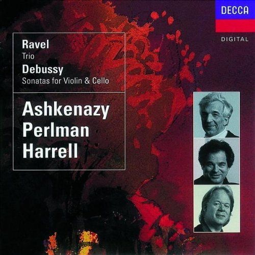 Ravel: Trio; Debussy: Sonatas; [Audio CD] Ravel; Debussy; Ashkenazy; Perlman; Harrell and Maurice Ravel