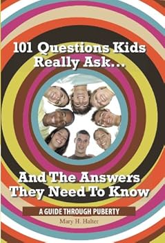 Unknown Binding 101 Questions Kids Really Ask... And The Answers They Need To Know (A Guide Through Puberty, Healthy Edudynamics) Book