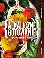 Alkaliczne gotowanie przy zielonym stole 8328705982 Book Cover