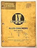 I & T Shop Service Allis-Chalmers Shop Manual - Models B, C, CA, G, RC, WC, WD, WD 45, WD 45 Diesel,...